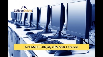 AP EAMCET (EAPCET) 4 July 2022 Shift 1 Question Paper Analysis| CollegeDekho