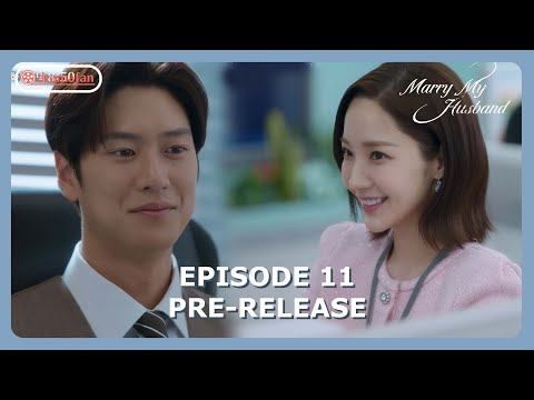 Marry My Husband Episode 11 Pre-Release