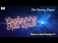 Configuring Kali Linux | Ethical Hacking Full Course | Full Hacking Playlist [2]