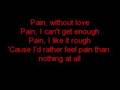 Three Days Grace- Pain w/ lyrics