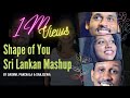 Shape Of You Sri Lankan Mashup By Dashmi Panchala Sanjeewa Shape Of You Sri Lankan Mashup By Dashmi Panchala Sanjeewa