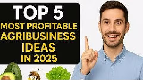 Top 5 most profitable Agribusiness ideas in 2025