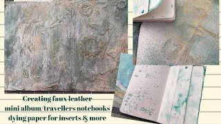 Mini Album/Travelers Notebook - Creating Faux Leather