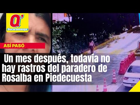 Un mes después, todavía no hay rastros del paradero de Rosalba en Piedecuesta