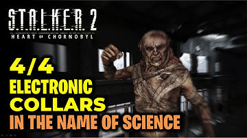 Collect Electronic Collars - In The Name of Science | STALKER 2