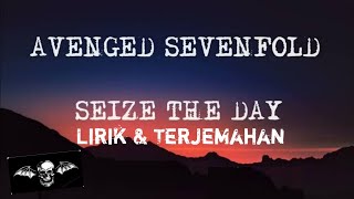 Avenged Sevenfold - Seize The Day & Terjemahan