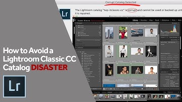 How to Avoid a Lightroom Classic CC Catalog Disaster