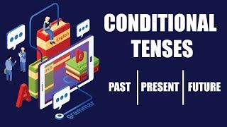 Conditional Tenses - First, Second, Third - Advanced English Grammar