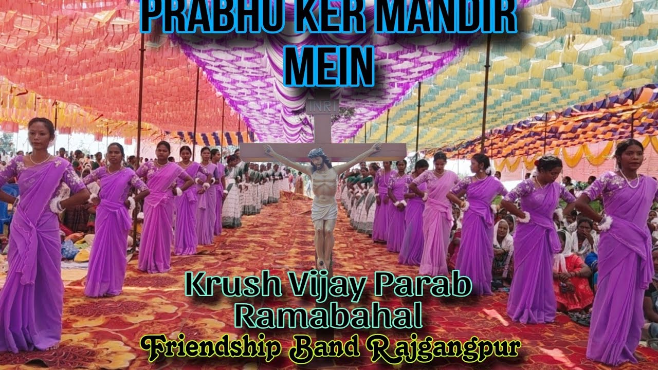 Prabhu Ker Mandir Mein || New Sadri Christian Song || प्रबेश गीत || Krush Vijay Parab || Ramabahal