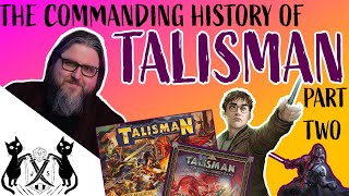 History of Talisman Part Two | Remakes and Franchises!