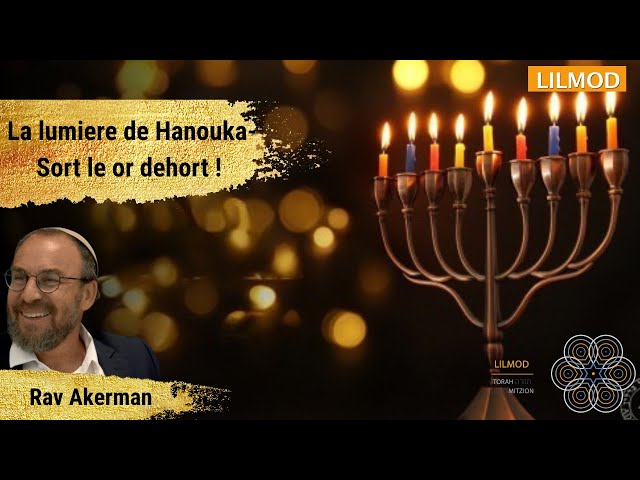 La lumière de Hanouka - Sort le or dehors ! -07/12/25