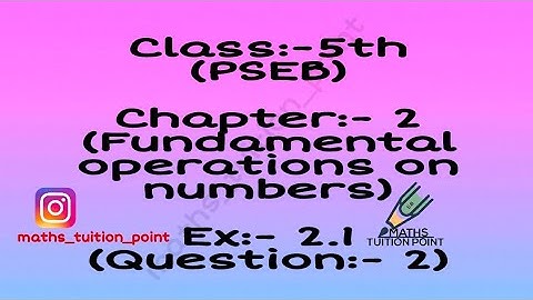 class:-5th(pseb) ex:-2.1(Question:-2)