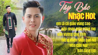 Nhạc Hot Tây Bắc 🔥🔥🔥| Em Là Cô Giáo Vùng Cao, Gặp Nhau Giữa Rừng Mơ - Thành Viên