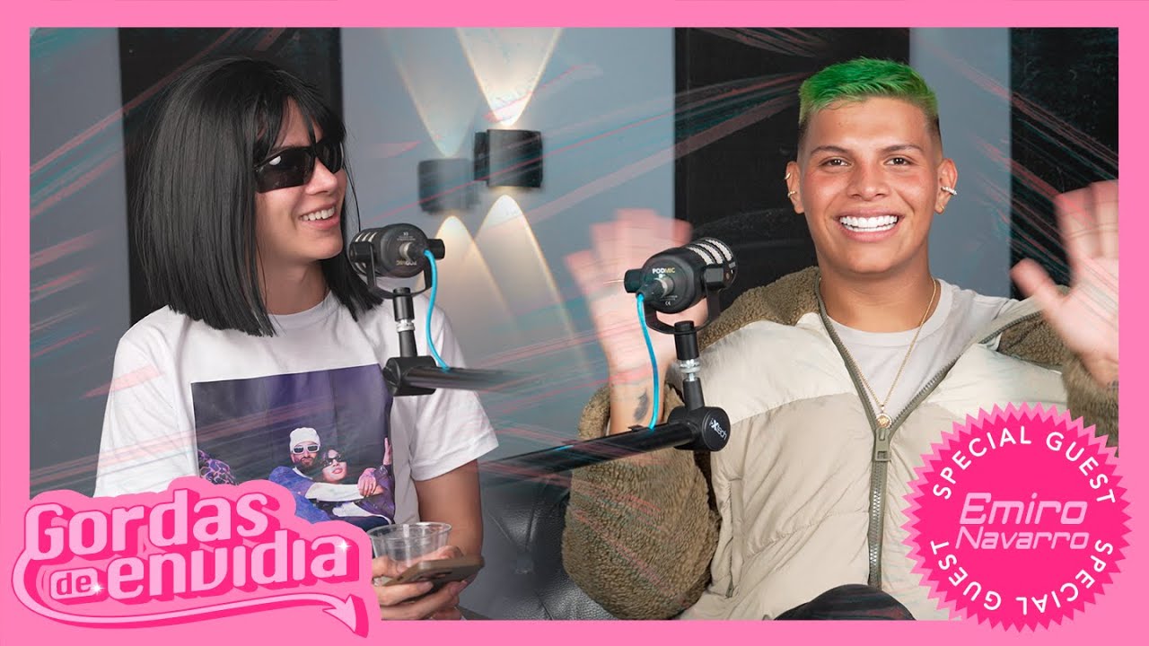 EMIRO Me Dijo HASTA LO QUE NO QUERIA CONTAR - GORDAS DE ENVIDIA EP20