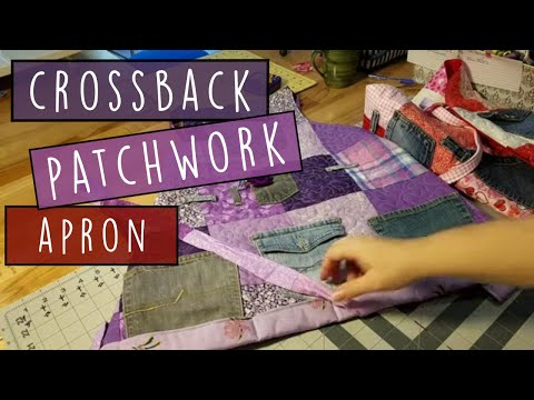 How to Make a Cross Back Patchwork Apron With Pockets - No Pattern Needed