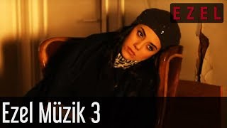 Ezel Müzik 3