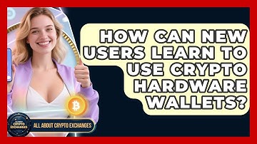 How Can New Users Learn To Use Crypto Hardware Wallets? - All About Crypto Exchanges