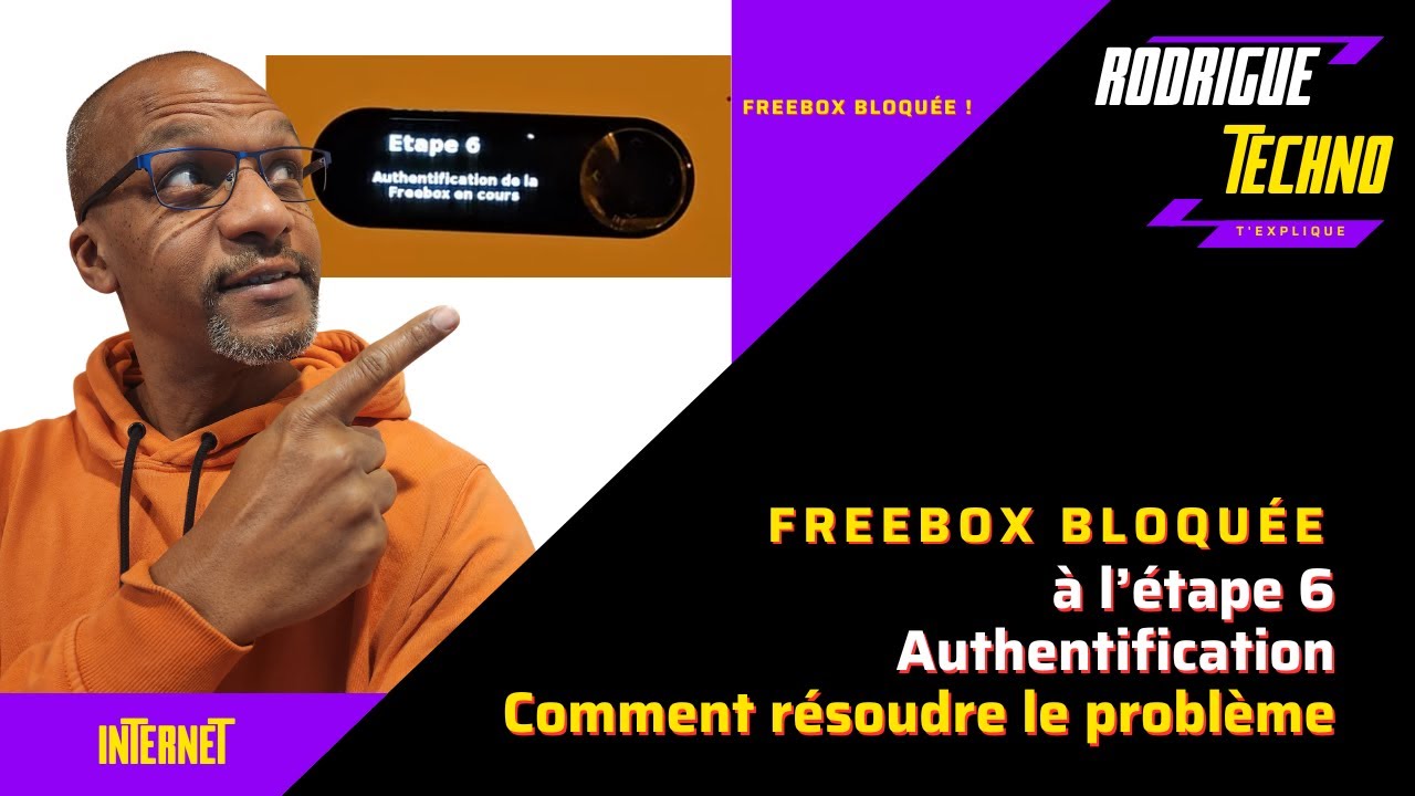 Freebox bloquée étape 6 comment régler le problème