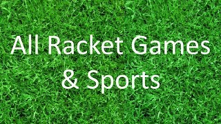 All Racket Sports And Games in 17 minutes