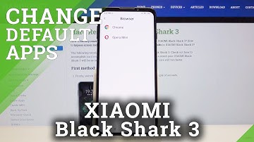 How to Change Default App in XIAOMI Black Shark 3 – Default App Settings