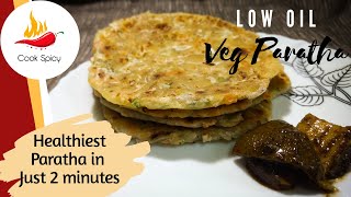 How To Cook The Healthiest Paratha In Just 2 Minutes |Low Oil Veg Paratha |Healthy Recipe~Cook Spicy