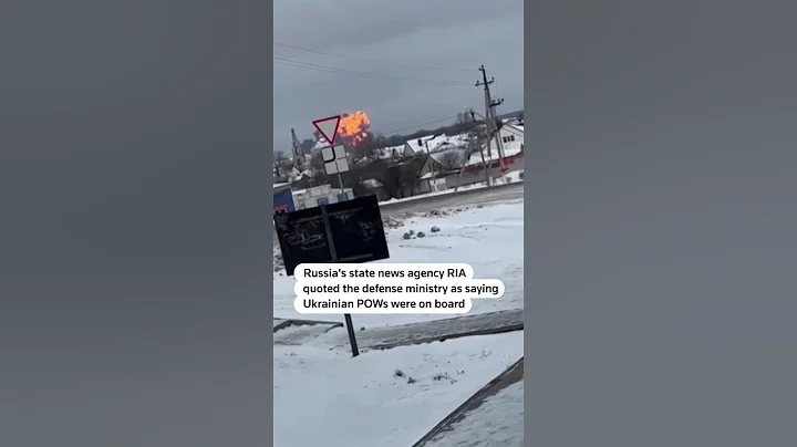 Russian plane carrying Ukrainian POWs crashes: RIA cites defense ministry - DayDayNews