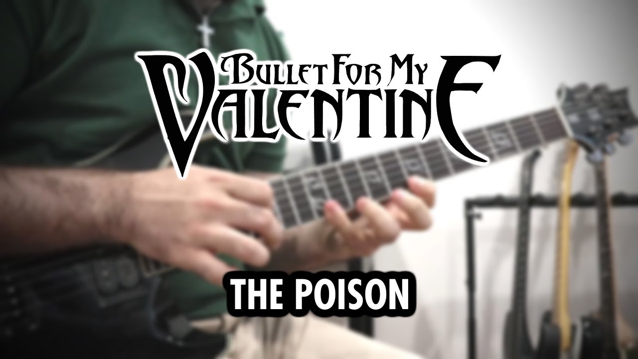 Bullet For My Valentine The Poison (Guitar Cover, with Solo) YouTube