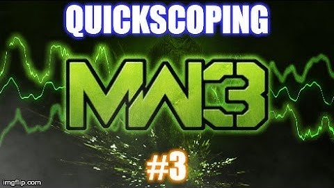 Mw3 Quick scope compilation #3