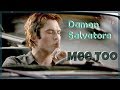 Damon Salvatore | Me Too
