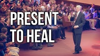 'Present To Heal'  Rev. Lee Stoneking