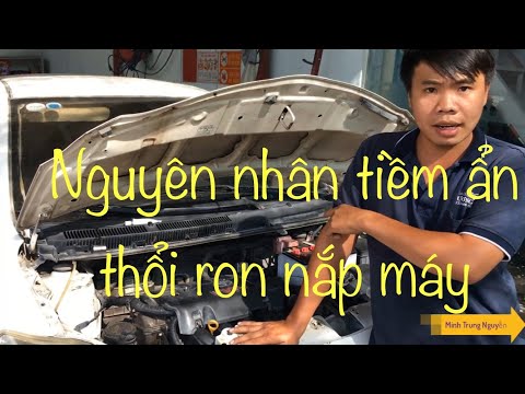 Nguyên nhân dẫn đến thổi ron nắp / Chia sẽ về nguyên nhân sôi nước động cơ trên oto