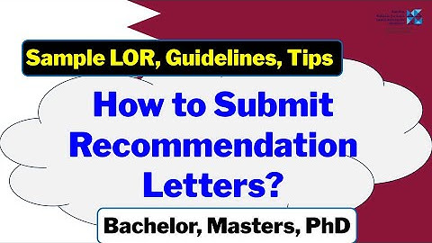 How to submit Recommendation Letters to HBKU? Sample LOR, Guidelines, Tips for Success