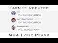 Farmer Refuted // MHA Lyric Prank