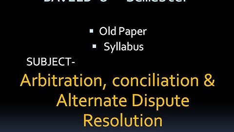Arbitration,conciliation& Alternate Dispute Resolution, BALLB, LLB