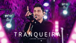 Lucas Barros - Tranqueira (Ao vivo)