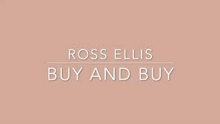 Video thumbnail of "Ross Ellis - Buy and Buy (Lyrics)"