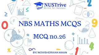 NBS | S3H | pre Medical | Basic Mathematics | Quantitative Math | Mcqs Solution | NUST | IBA |MCQ 26