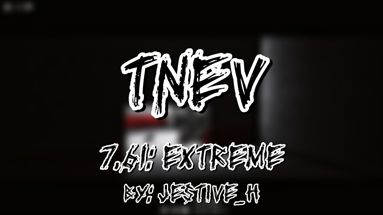 tnev || By Jestive_H || Extreme Crazy || Flood Escape Ultimate