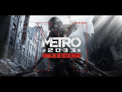 Metro 2033 Redux | Полное Прохождение Без Комментариев | 1080P