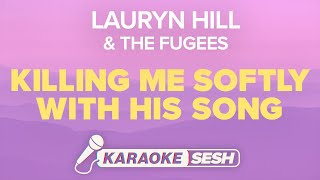 Vignette de la vidéo "Lauryn Hill - Killing Me Softly With His Song (Karaoke)"