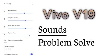 Vivo V19 Sounds Not Working Problem Solve