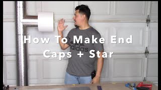 How To Make Metal End Caps + Star