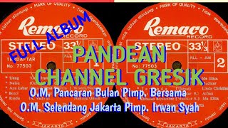 O.M. Pancaran Bulan & O.M Selendang Jakarta Full Album @suwandichrome6383