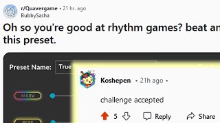 Quaver - "Oh so you're good at rhythm games?"