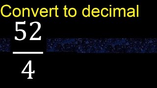 Convert to decimal How To Convert Decimals to Fractions