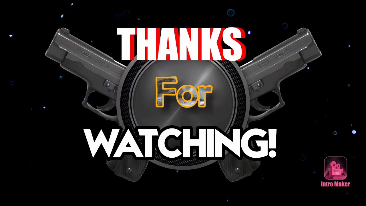 Thanks for watching  Outro