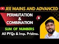 L8 | Master Sum of Numbers in Permutations &amp; Combinations | JEE Mains PYQs + All Variations Solved |