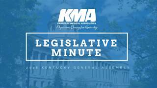 KMA Legislative Minute 3.13.18
