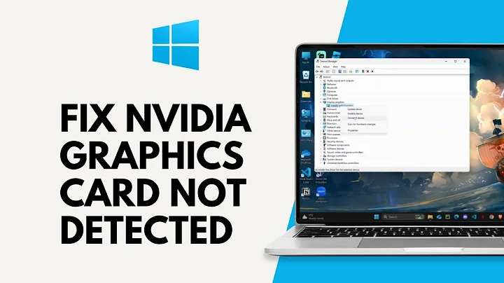How to Fix Nvidia Graphics Card Not Detected on Windows