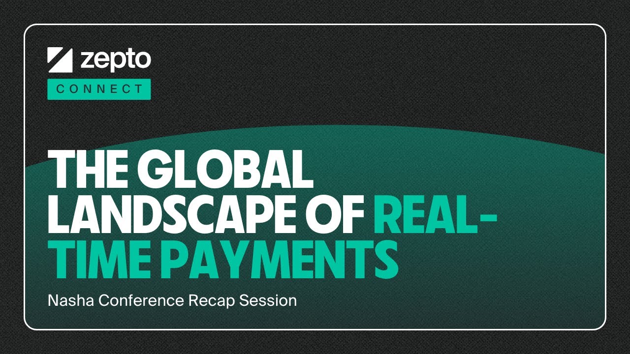 Zepto Connect Clips: The Global Landscape of Real-Time Payments